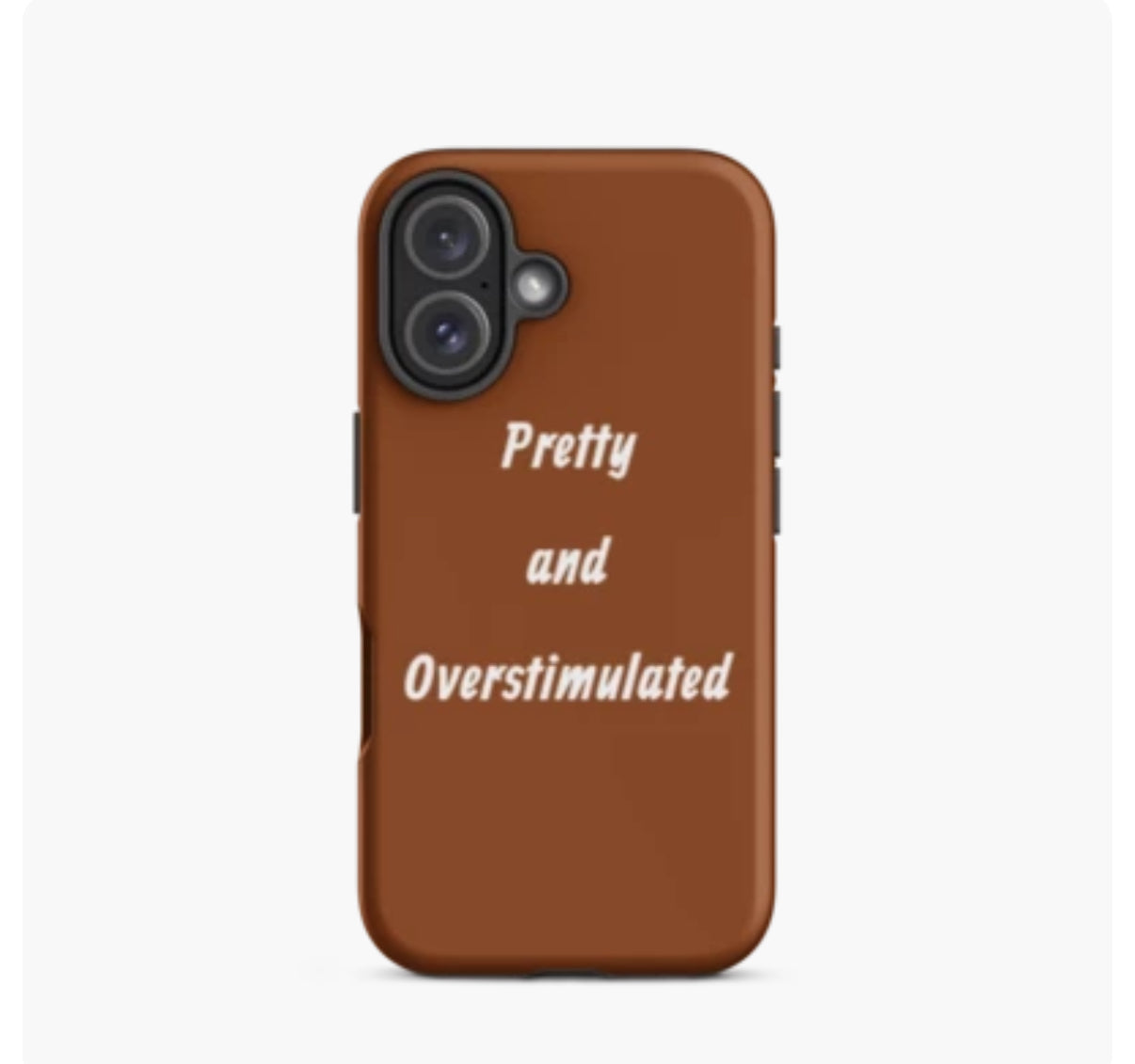 Pretty and Overstimulated Case for iPhone®